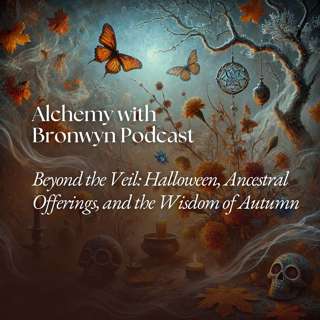 Alchemy with Bronwyn