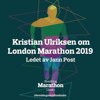 Jann Post prater med Kristian Ulriksen om London Marathon 2019