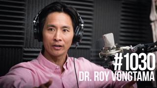 1030: Dr. Roy Vongtama 