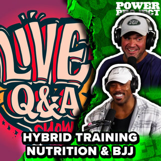 Live Q&A Show: Hybrid Training, Nutrition and Brazilian Jiu Jitsu || MBPP Ep. 1007