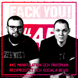 045 - Manipulation och Påverkan (Del 1av3) - Reciprocitet och Sociala Bevis - Ledarskapsskolan del 6