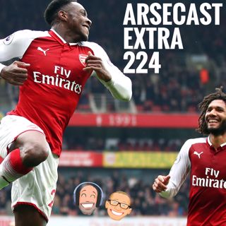 Arsecast Extra Episode 224 - 09.04.2018