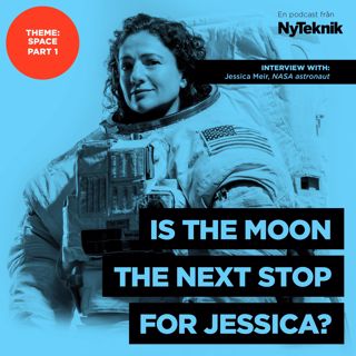 #27 - ENGLISH VERSION.  Interview with Jessica Meir, NASA astronaut about being back on earth and longing to get back in space as soon as possible.