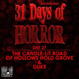 Day 27 - The Candle Lit Road of Hollows Hold Grove & Duke