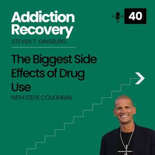 40: The Biggest Side Effects of Drug Use