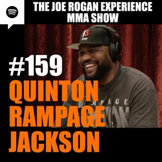 JRE MMA Show #159 with Quinton "Rampage" Jackson