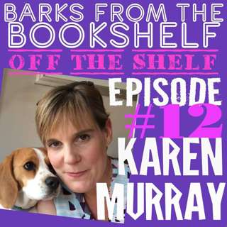 #36 Off The Shelf Episode 12. Karen Murray - Business Coach