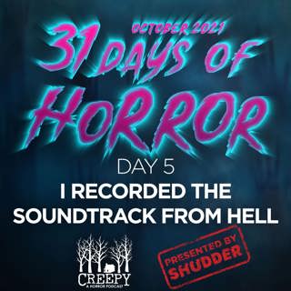 Day 5 - I Recorded The Soundtrack From HELL