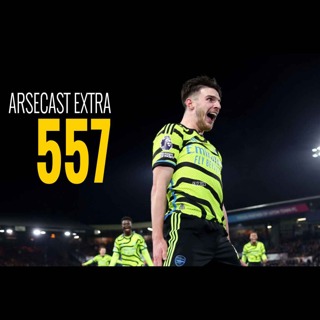 Arsecast Extra Episode 557 - 06.12.2023