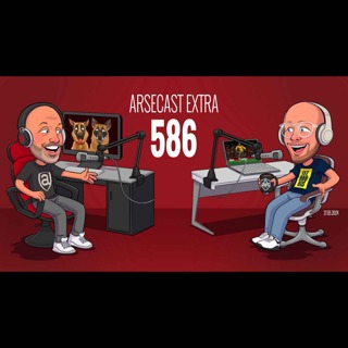 Arsecast Extra Episode 586 - 27.05.2024