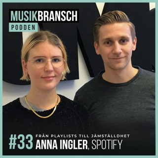 33. Från playlists till jämställdhet - Anna Ingler, Cosmos Music & Spotify