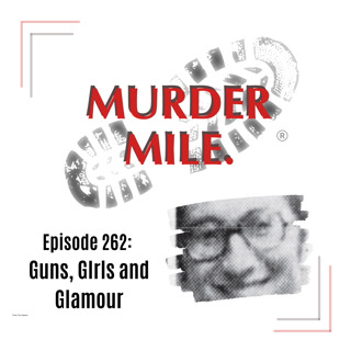 #262 - Guns, Girls and Glamour