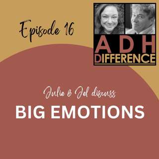 ADHDifference - BIG EMOTIONS