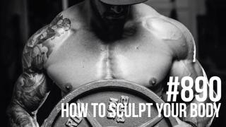 890: How to Sculpt Your Body for Maximum Visual Appeal- The Science of Aesthetics