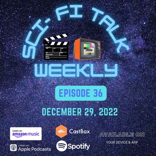 Sci-Fi Talk Weekly Episode 36