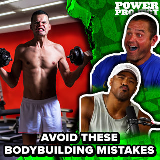 Muscle Building Mistakes Costing You YEARS of Gains (and How TO Fix It) || MBPP Ep. 996