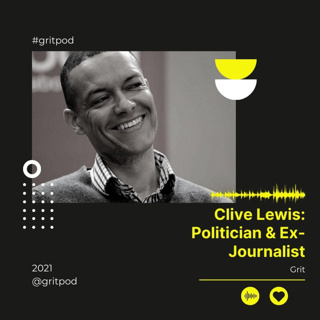 Politician & Ex Journalist - Clive Lewis