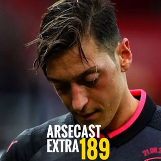 Arsecast Extra Episode 189 - 21.08.2017