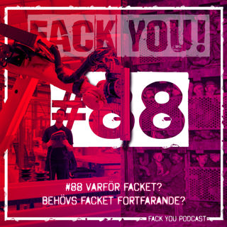 088 - Varför facket? - Behövs facket fortfarande? - Facklig introdution