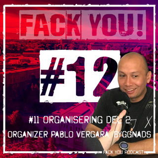 012 - Organisering del 2 - Pablo Vergara på Byggnads, Organizer modellen, Chile, Norge och Svenska modellen