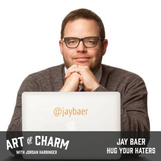 491: Jay Baer | Hug Your Haters