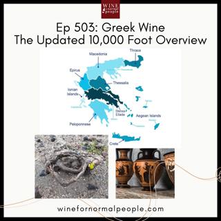 Ep 503: Greek Wine -- The Updated 10,000 Foot Overview