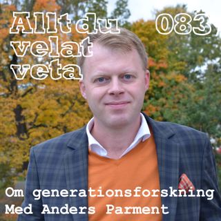 083 Om generationsforskning med Anders Parment