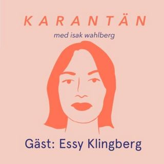 Karantän med Essy Klingberg