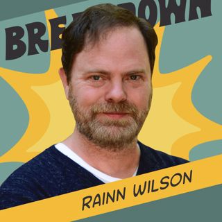 Rainn Wilson: Embrace Your Eccentricities & A Petri Dish of Creativity