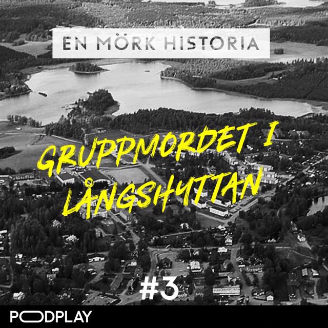 Gruppmordet i Långshyttan - Del 1/2