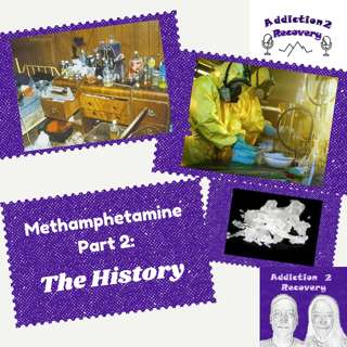 70. Methamphetamine 101- Part 2- The History