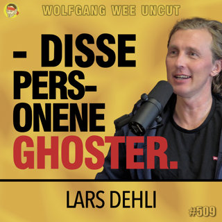 Lars Dehli S02E04 | Ghosting, Hvem, Hvorfor, Hvordan, Hekta vs Forelsket, Ghostface Killah!