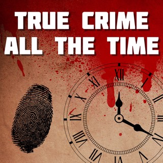 True Crime All The Time