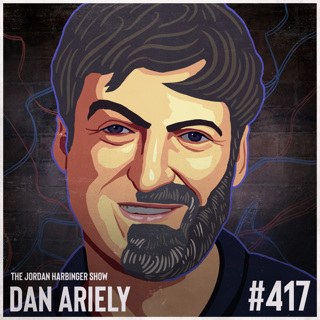 417: Dan Ariely | The Hidden Logic That Shapes Our Motivations