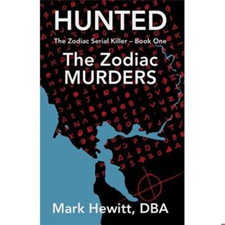 HUNTED: THE ZODIAC MURDERS-Mark Hewitt