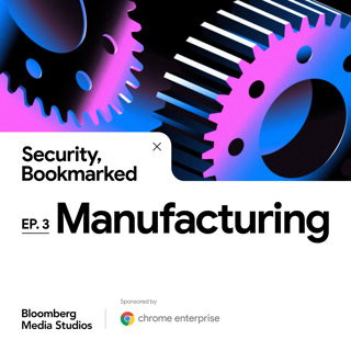 Security, Bookmarked: Manufacturing (Sponsored Content)