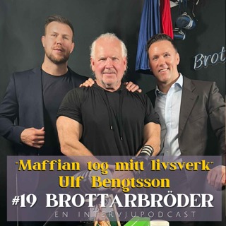 #19 "Ryska maffian tog mitt livsverk" - Ulf Bengtson