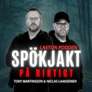 Spökjakt På Riktigt – LaxTon Podden