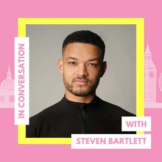 IN CONVERSATION: Steven Bartlett