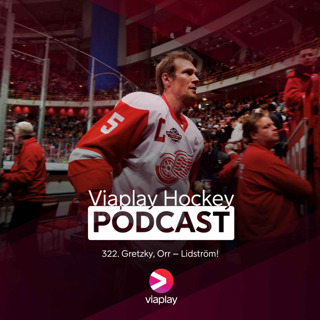 322. Viaplay Hockey Podcast – Gretzky, Orr – Lidström!
