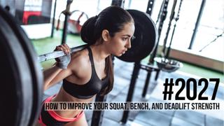 2027: How to Improve Your Squat, Bench, and Deadlift Strength