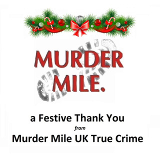 A Festive Thank You from Murder Mile UK True Crime Podcast