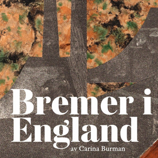 Essä: Fredrika Bremer i England – av Carina Burman