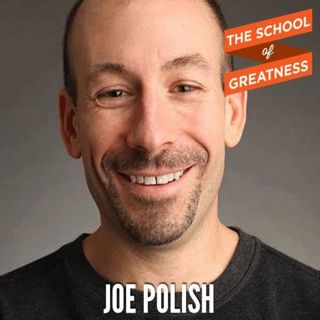 294 Joe Polish: Master Marketing and Rise to the Top