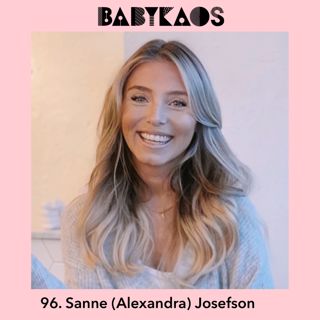 96. Sanne (Alexandra) Josefsson - Tvåbarnsmamma to be 👶👶