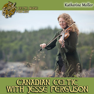 Canadian Celtic with Jesse Ferguson #417