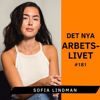 Den nya arbetslivet. Sofia Lindman (#181)