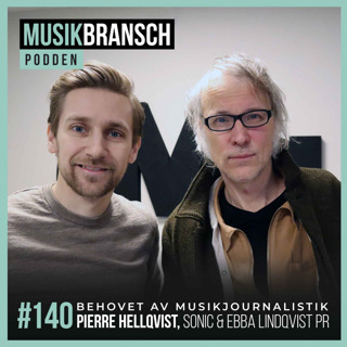 140. Behovet av musikjournalistik - Pierre Hellqvist, Sonic & Ebba Lindqvist PR [Kort]