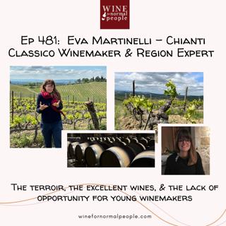 Friends of the Pod Series -- Ep 481:  Eva Martinelli - Chianti Classico Winemaker & Region Expert