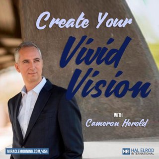 454: Create Your Vivid Vision with Cameron Herold